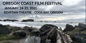 2020 Oregon Coast Film Festival